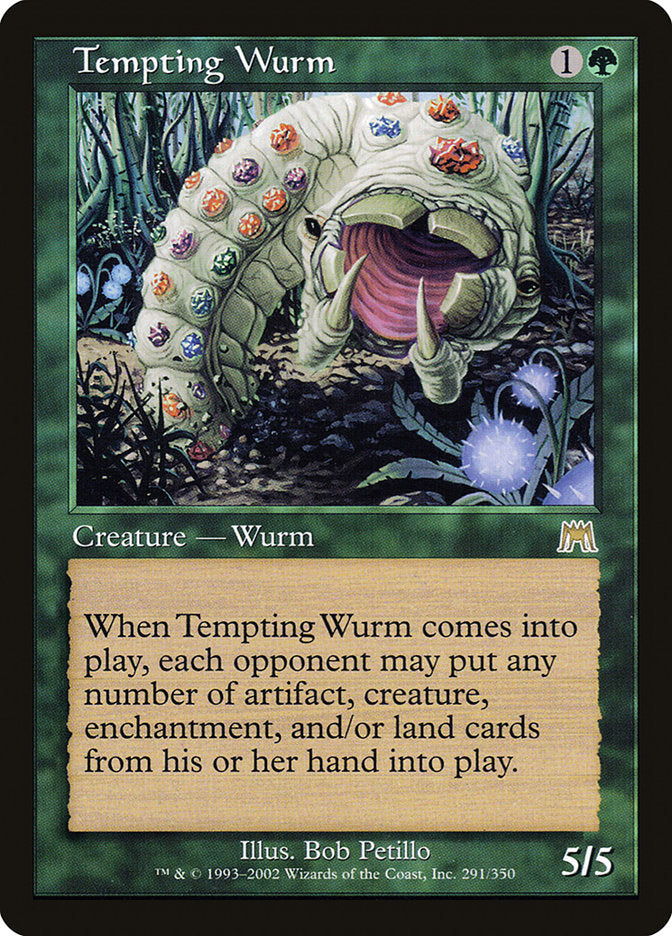Tempting Wurm 291 (Onslaught) 