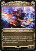 Isshin, Two Heavens as One 328/302 (Kamigawa: Neon Dynasty)  - Showcase