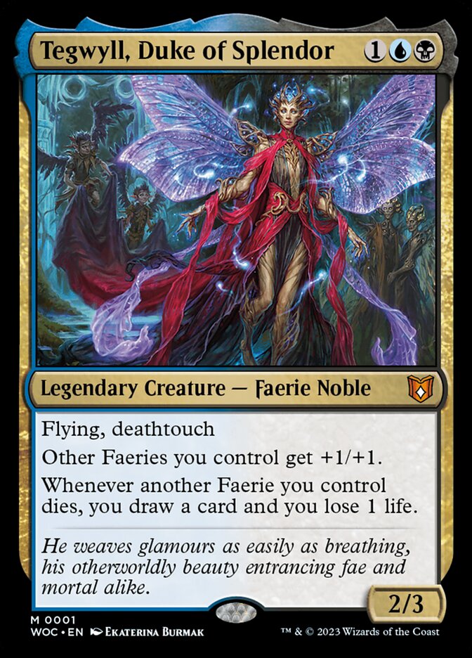 Tegwyll, Duke of Splendor (Commander: Wilds of Eldraine) 