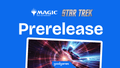 MTG Star Trek Pre Release