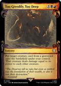Too Greedily Too Deep Showcase Scrolls 482 (Commander: The Lord of the Rings: Tales of Middle-earth)  - Showcase Scroll